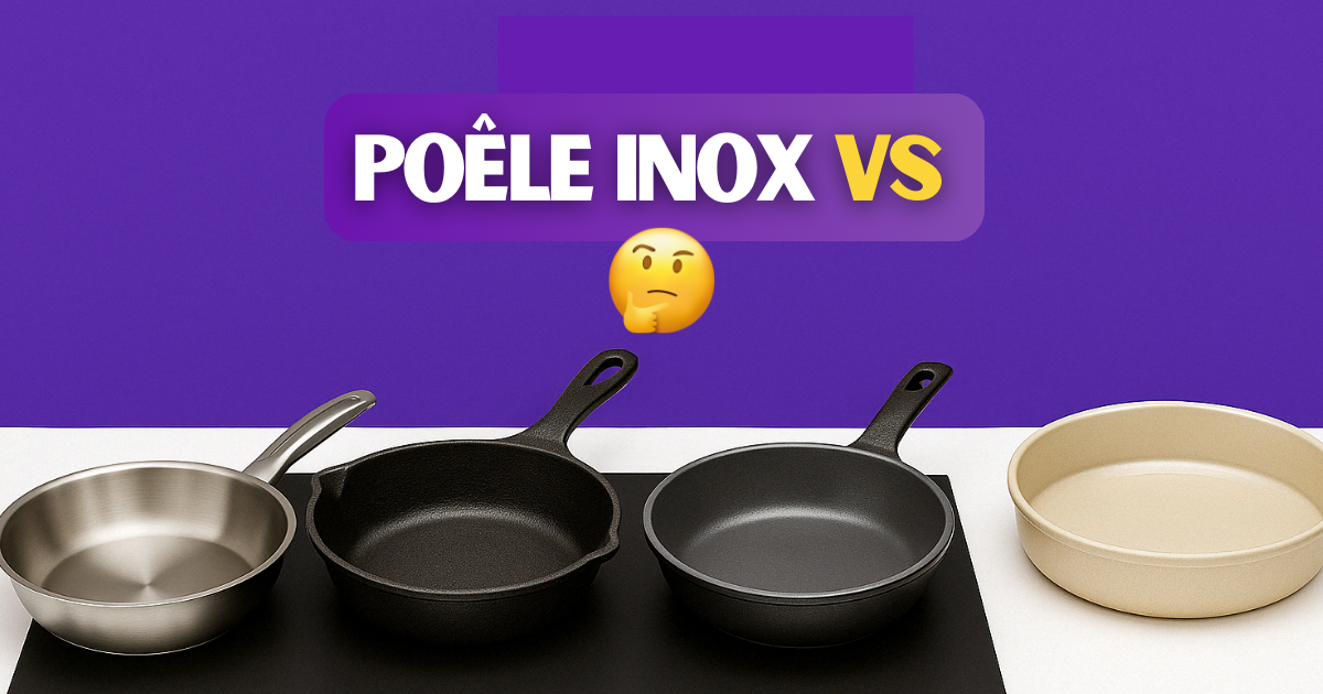 Poêle inox vs autres matériaux : lequel choisir ?